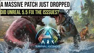 ARK: Survival Ascended - Major Patch Unreal 5.5 Patch dropped! Did it fix the performance?