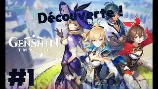 Découverte de Genshin Impact ! | Episode 1 [FR]