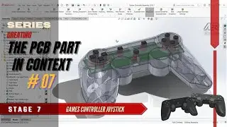 Solidworks Tutorial Sketch Shape PCB in Context Playstation Xbox Joystick Stage#7 English - AER Int.