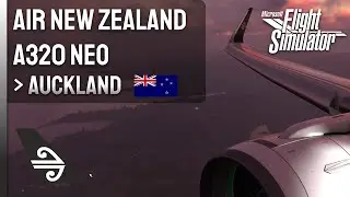 Gorgeous Sunset Landing in Auckland - Air New Zealand A320neo Microsoft Flight Simulator