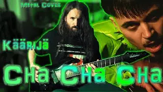 KÄÄRIJÄ - Cha Cha Cha (Metal Cover by AFA)