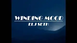 Winding Mood - EljSeth [No Copyright, Royalty Free]