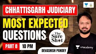 Most Expected Questions Chhattisgarh Judiciary | CJS 2023 | Sure Shot | Day 8 | Devashish Pandey