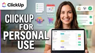 Use ClickUp for Personal Tasks [Simplified]