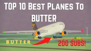Top 10 Best Planes To BUTTER In PTFS #swiss001landing