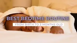 BEST BEDTIME ROUTINE FOR BABY TO SLEEP - FROM BIRTH TO 3 MONTHS