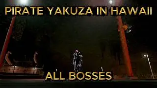Like a Dragon: Pirate Yakuza in Hawaii - ALL BOSSES [Professional]