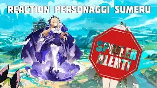 Reaction ai nuovi personaggi di Sumeru! - Genshin Impact ITA