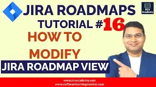 Jira Roadmaps Tutorial #16 - How to Modify Jira Roadmap View