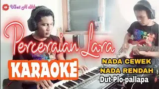 Karaoke Perceraian Lara,Nada cewek,nada Rendah,dangdut koplo sound gleer..