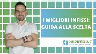 Guida alla scelta degli infissi migliori: come scegliere gli infissi nel 2021