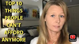 TOP 10 THINGS PEOPLE CAN'T AFFORD ANYMORE!