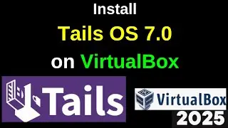 Tails OS 7.0 (Trixie) 🔥 Full Installation Guide on VirtualBox! | Install Tails 7.0 VirtualBox
