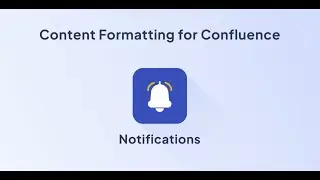 Notifications for Confluence Cloud | Content Formatting Toolkit for Confluence