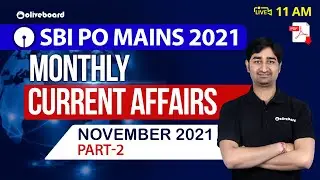 SBI PO Mains 2021 | Monthly Current Affairs 2021 | November Month Current Affairs 2021 | Part - 2