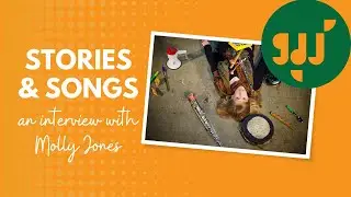 Molly Jones interviewed for ‘Stories and Songs’