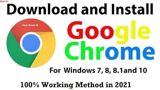 How to Download and Install Google Chrome For Windows 10/8.1/8/7