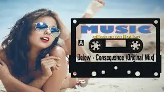 Delow - Consequence (Original Mix) ( MUSIC DONALDS )
