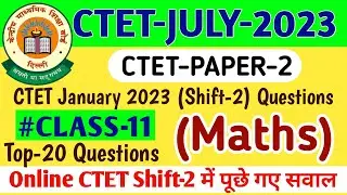 ctet top 20 Questions for CTET Paper 2 Online Exam | Ctet July 2023 Exam Class-11