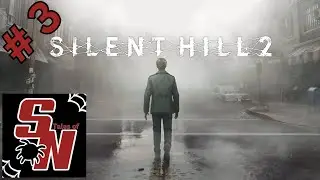 Silent Hill 2 - First Playthrough - Part 3