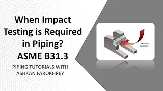 When Impact Test is Required in Piping? ASME B31.3 Explanations