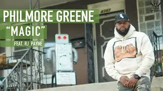 Philmore Greene - Magic (feat. RJ Payne) | Official Audio