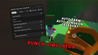 Punch Simulator Hack GUI | Auto Farm, Wins Items, Teleport & More!