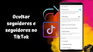 Como ocultar seguidores e lista de seguidores no TikTok | Ocultar lista a seguir no TikTok | 2022