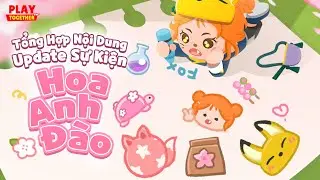 PLAY TOGETHER VNG | TỔNG HỢP NỘI DUNG CẬP NHẬT SỰ KIỆN HOA ANH ĐÀO VÀ 6 CÁ ANH ĐÀO MỚI