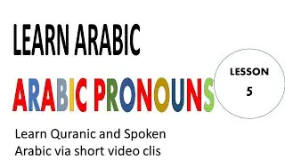 Arabic Grammar L5 | Pronouns in Arabic simplified (with examples)
