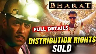 Salman Khan BHARAT Distribution Rights Sold To A BIG COMPANY | FULL Details