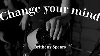 [STARSYSTEM] Change your mind - Britney Spears | CHOREOGRAPHY_JEONGYUN