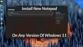 How to Install New Notepad App on any Windows 11 version