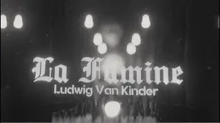 La Famine - Ludwig Van Kinder #RetoLofi