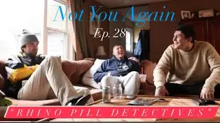 NOT YOU AGAIN - Ep. 28 