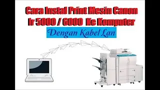 cara instal print mesin canon ir 5000/6000 ke komputer