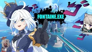 FONTAINE.EXE | GENSHIN IMPACT