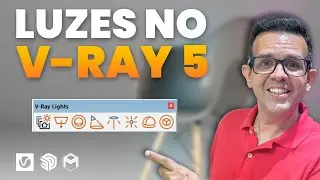 CURSO GRATUITO V-RAY 5 | AULA 03 | Tipos de Luzes Principais