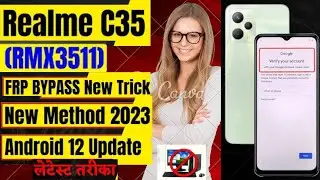 Realme C35 (RMX3511) FRP Bypass Android 12 Update Without Pc New Trick 2023 100% Free ||