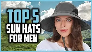 ✅Top 5 Best Sun Hats for Men in 2024