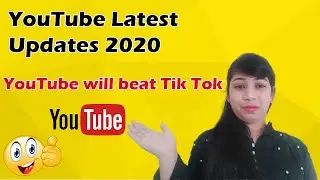 Latest Updates on YouTube 2020 by Shreya Mam | YouTube vs TikTok Latest Updates | YouTube Shorts