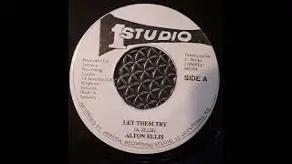 Let Him Try by Alton Ellis