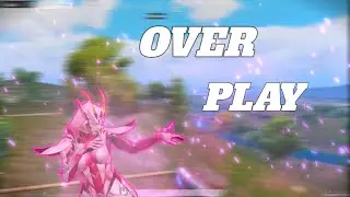 OVER PLAY🔥 || PUBG || BGMI.