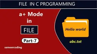 a+ Mode in c programming | File handling in c | sameercoding