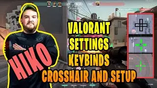 Hiko Valorant Settings Sensitivity Keybinds Crosshair and Setup [Updated Dec 2020]