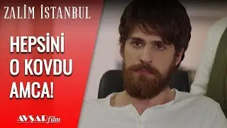 Hepsini O Kovdu Amca! - Zalim İstanbul 4. Bölüm