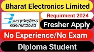 BEL Requirment 2024 | BEL New Vacancy 2024 | No Exam/No Fees | Fresher Apply | Full Details