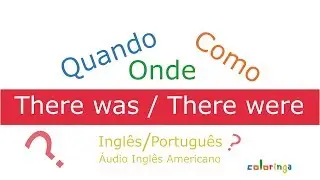 When, How and Where to use There Was and There were in English/Portuguese