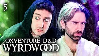 Oxventure D&D: Wyrdwood | Chapter 5: Ironclad