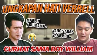 VERRELL BRAMASTA CURHAT SAMA BOY WILLIAM, SAMPE MINTA MAAF KE MAMANYA?